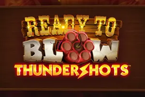 Ready to Blow: Thundershots - JFGAMING